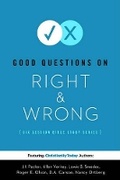 Cover: Good Questions on Right & Wrong - Standard Publishing Company
