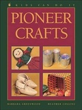 Cover: Pioneer Crafts - Kids Can Press