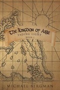Cover: The Kingdom of Arke - Westbow Press