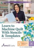 Cover: Learn to Machine Quilt with Stencils & Templates Class DVD - Annie's Attic