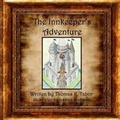 Cover: The Innkeeper's Adventure - Grey Wolfe Publishing, LLC