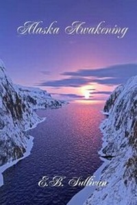 Enlarge image Cover: Alaska Awakening - Solstice Publishing