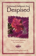 Cover: Deformed, Disfigured, and Despised - CSS Publishing Company