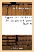 Cover: Rapports Sur La Violation Du Droit Des Gens En Belgique - Hachette Livre - BNF