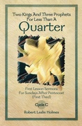 Cover: Two Kings and Three Prophets for Less Than a Quarter - CSS Publishing Company