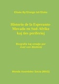 Cover: Hi-storio de la Esperanto- Movado en Sud-Afriko kaj ties periferioj - Monda Asembleo Socia