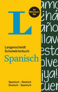 Abbildung von: Langenscheidt Schulwörterbuch Spanisch - Buch und App - Langenscheidt
