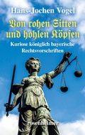 Cover: Von rohen Sitten und hohlen K&ouml;pfen - Rosenheimer Verlagshaus
