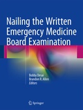 Abbildung von: Nailing the Written Emergency Medicine Board Examination - Springer