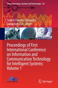 Enlarge image Cover: Proceedings of First International Conference on Information and Communication Technology for Intelligent Systems: Volume 1 - Springer