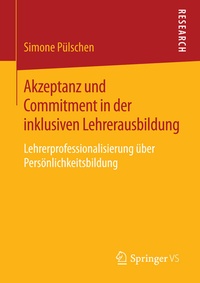 Abbildung von: Akzeptanz und Commitment in der inklusiven Lehrerausbildung - Springer VS