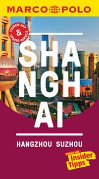 Abbildung von: MARCO POLO Reiseführer Shanghai, Hangzhou, Sozhou - MAIRDUMONT