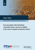 Cover: Does speculation with agricultural commodity futures cause price bubbles in the event of negative production shocks? - Logos Berlin