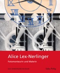 Cover: Alice Lex-Nerlinger 1893-1975 - Lukas Verlag f&uuml;r Kunst- und Geistesgeschichte