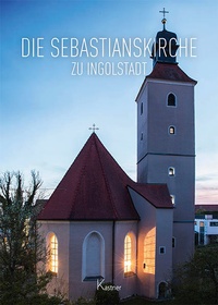 Enlarge image Cover: Die Sebastianskirche zu Ingolstadt - Kastner