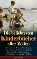 Cover: Die beliebtesten Kinderb&uuml;cher aller Zeiten (Illustriert) - e-artnow