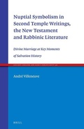 Cover: Nuptial Symbolism in Second Temple Writings, the New Testament and Rabbinic Literature - Brill