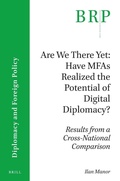 Cover: Are We There Yet: Have MFAs Realized the Potential of Digital Diplomacy? - Brill