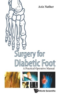 Abbildung von: Surgery For Diabetic Foot: A Practical Operative Manual - World Scientific Publishing Co Pte Ltd