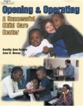 Cover: Opening & Operating A Successful Child Care Center - Delmar Cengage Learning