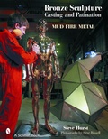 Cover: Bronze Sculpture Casting & Patination - Schiffer Publishing Ltd