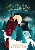 Cover: The Evil Wizard Smallbone - Candlewick Press,U.S.