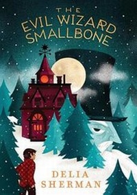 Enlarge image Cover: The Evil Wizard Smallbone - Candlewick Press,U.S.