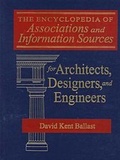 Cover: The Encyclopedia of Associations and Information Sources for Architects, Designers and Engineers - M.E. Sharpe
