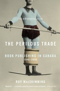 Cover: The Perilous Trade - McClelland & Stewart Inc.
