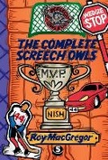 Cover: The Complete Screech Owls, Volume 5 - McClelland & Stewart Inc.