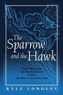Cover: Sparrow and the Hawk - University of Alabama Press