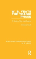 Cover: W. B. Yeats: The Tragic Phase - Routledge