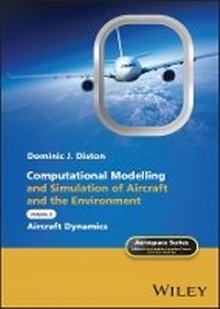 Enlarge image Cover: Computational Modelling and Simulation of Aircraft and the Environment, Volume 2 - Wiley