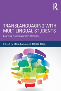 Enlarge image Cover: Translanguaging with Multilingual Students - Routledge