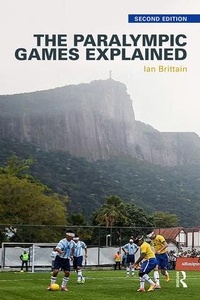 Enlarge image Cover: The Paralympic Games Explained - Routledge