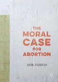 Cover: The Moral Case for Abortion - Palgrave Macmillan