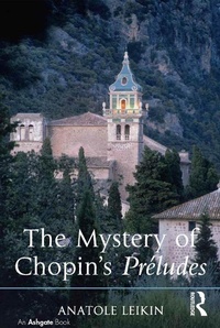 Abbildung von: The Mystery of Chopin's Preludes - Routledge