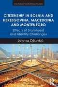 Abbildung von: Citizenship in Bosnia and Herzegovina, Macedonia and Montenegro - Routledge