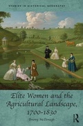 Cover: Elite Women and the Agricultural Landscape, 1700-1830 - Routledge