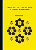 Cover: Defending the Content View of Perceptual Experience - Cambridge Scholars Publishing
