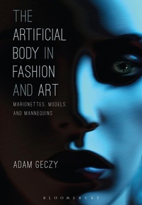 Abbildung von: The Artificial Body in Fashion and Art - Bloomsbury Academic
