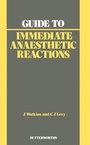 Cover: Guide to Immediate Anaesthetic Reactions - Butterworth-Heinemann