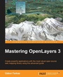 Cover: Mastering OpenLayers 3 - Packt Publishing