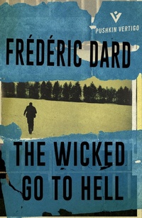 Enlarge image Cover: The Wicked Go to Hell - Pushkin Vertigo