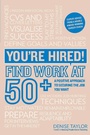 Cover: You're Hired! Find Work at 50+ - Trotman