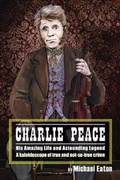 Cover: Charlie Peace - Five Leaves Publications