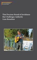 Cover: That Precious Strand of Jewishness That Challenges Authority - Five Leaves Publications