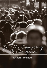 Enlarge image Cover: In The Company of Strangers - Busybird Publishing