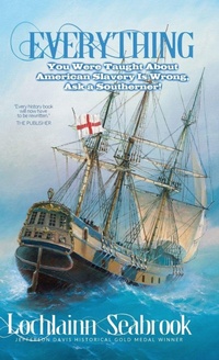 Abbildung von: Everything You Were Taught About American Slavery is Wrong, Ask a Southerner! - Sea Raven Press
