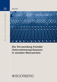 Abbildung von: Die Verwendung fremder Unternehmenspräsenzen in sozialen Netzwerken - Boorberg